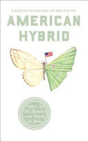 American hybrid : a Norton anthology of new poetry /
