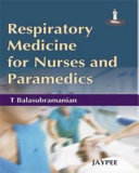 Respiratory Medicine for Nurses and Paramedics /