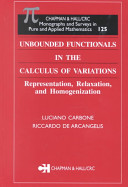 Unbounded functionals in the calculus of variations : representation, relaxation, and the homogenization /