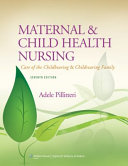 Maternal & child health nursing : care of the childbearing & childrearing family /