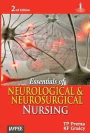 Essentials of Neurological and Neurosurgical Nursing /
